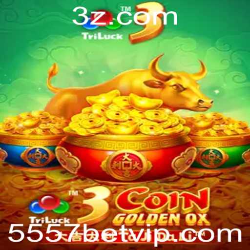 Explorando o Mundo do Jogo 3CoinGoldenOX e a Estratégia 5557 Bet